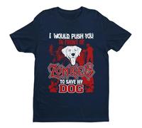 Galaxy Tees Mens I Would Push You in Front of Zombies to Save My Dog T Shirt Short Sleeved Midnight Navy Blue XL
