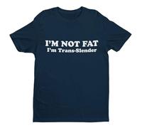 Galaxy Tees Mens I'm Not Fat - I'm Trans-Slender Funny T Shirt Short Sleeved Midnight Navy Blue M