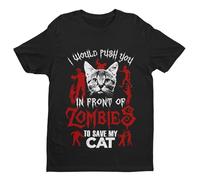 Galaxy Tees Unisex Funny T Shirt I Would Push You in Front of Zombies to Save My Cat Short Sleeved Black 3XL