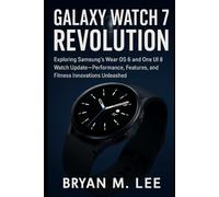 Galaxy Watch 7 Revolution: Exploring Samsung’s Wear OS 6 and One UI 8 Watch Update-Performance, Features, and Fitness Innovations Unleashed