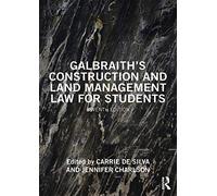Galbraith's Construction and Land Management Law for Students