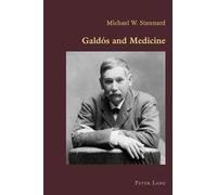Galdós and Medicine: 66 (Hispanic Studies: Culture and Ideas)