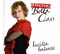 GALEAZZI LUCILLA - ANCORA BELLA CIAO