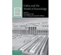 Galen and the World of Knowledge (Gr ulture in the Roman World)