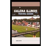 Galena illinois (Wanderlust Wonders: The Ultimate Village & Nature Explorer Series)