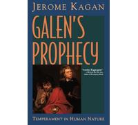 Galen's Prophecy: Temperament In Human Nature