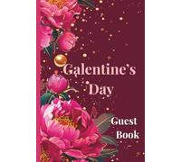 Galentine's Day Guest Book: A Keepsake Celebration Book for Ladies Who Brunch - Sign, Share Memories & Celebrate Female Friendship