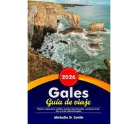 GALES Guía de viaje 2026: Explora majestuosos castillos, paisajes impresionantes, aventuras al aire libre y el rico patrimonio galés.