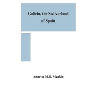 Galicia, the Switzerland of Spain