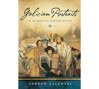 Galician Portraits: In Search of Jewish Roots