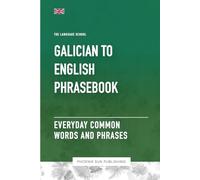 Galician To English Phrasebook - Everyday Common Words And Phrases