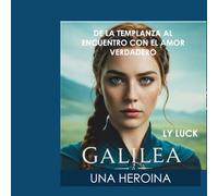 GALILEA ¡UNA HEROINA!: SU VIDA ENTRE ¿LA PSICOSIS, PARANOIA Y MISOGINIA ? LOS TESTIGOS HABLAN...