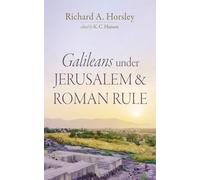 Galileans under Jerusalem and Roman Rule