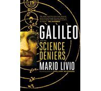 Galileo: And the Science Deniers