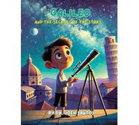 Galileo and the Secrets of the Stars