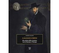 Galileo Chini: Un Artista Della Ceramica Tra La Toscana E l'Europa