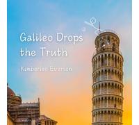 Galileo Drops the Truth (Mathematical Kids)