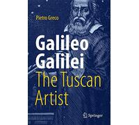 Galileo Galilei, The Tuscan Artist