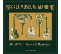 Various Artists – The Secret Museum of Mankind: Guitars Vol. 1: Prologue to Modern Styles – Vinyl