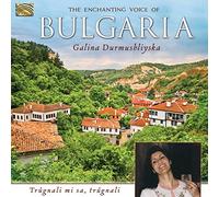 Galina Durmushliyska - The Enchanting Voice Of Bulgaria
