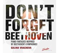 Galina Vracheva - Ludwig van Beethoven, Galina Vracheva: Don't Forget Beethoven