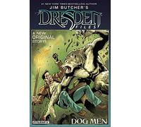 Galindo, Diego - Jim Butcher’s The Dresden Files: Dog Men (Jim Butcher’s the Dresden Files: Dog Men)