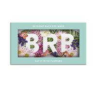 Say It With Flowers Be Right Back Eye Mask