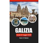Galizia Guida di viaggio 2026: Esplora la gemma nascosta della Spagna, i sentieri escursionistici panoramici, i villaggi storici e i deliziosi frutti di mare nel nord-ovest dell'Iberia