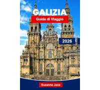 Galizia Guida di Viaggio 2026: Scopri la Costa Verde della Spagna con i percorsi, le spiagge, i frutti di mare e il patrimonio culturale del Cammino di Santiago