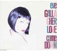 Eve Gallagher - Love come down [Single-CD]