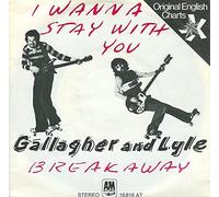 Gallagher & Lyle - I Wanna Stay With You / Breakaway [Vinyl Single 7'']