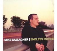 Gallagher, Mike - Endless Motion