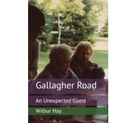 Gallagher Road: An Unexpected Guest (The Gallagher Road Chronicles)