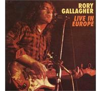 Gallagher, Rory - Live in Europe