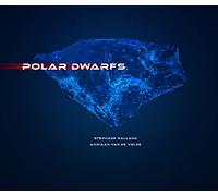 Galland, Stephane - Polar Dwarfs