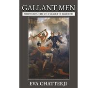 Gallant Men: Forgotten Battles and Acts of Valour in the Indian Mutiny
