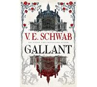 Gallant: V.E. Schwab