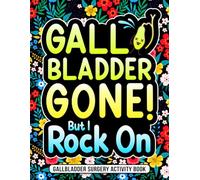 Gallbladder Surgery Activity Book: A Fun & Relatable Gallbladder Surgery Recovery Gift for Relaxation with Entertaining Activities & Puzzles