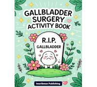 Gallbladder Surgery Activity Book: A Funny Gallbladder Surgery Recovery Gift With Variety of Puzzle Games and Coloring Pages