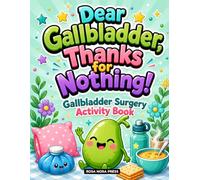 Gallbladder Surgery Activity Book: A Relatable Gallbladder Surgery Recovery Gift with Uplifting Puzzles and Coloring Pages for Rest and Relaxation