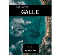 Galle: A Perfect Coffee Table Picture Book - Travel and Tourism lovers.