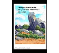 Gallegos de Altamiros, dos pueblos y una historia en común