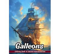 Galleons Coloring Book: Sailing Vessels for Maritime History