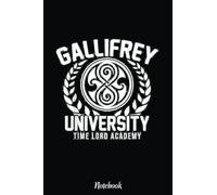 Gallifrey University Time Lor Academy Notebook: Cute & Funny Test Day Graduation day Notebook Journal Gifts For Kids & Adults, Best Friend, Sister, Coworker,.. With 6x9 in 110pages