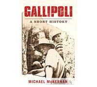 Gallipoli: A Short History