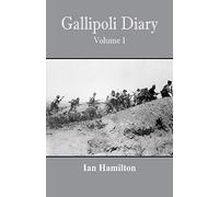 Gallipoli Diary: Volume 1
