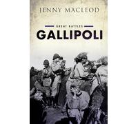 Gallipoli: Great Battles