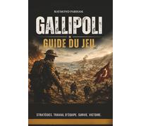 GALLIPOLI GUIDE DU JEU: Tactiques d'escouade, stratégies multijoueurs, survie sur le champ de bataille et conseils de combat en équipe