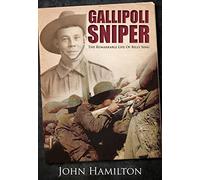 Gallipoli Sniper: The Remarkable Life of Billy Sing