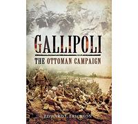 Gallipoli: The Ottoman Campaign